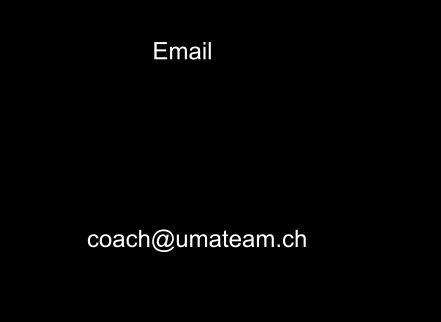 Email                  coach@umateam.ch